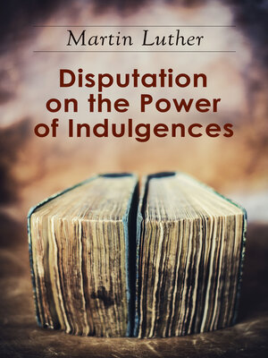 cover image of Disputation on the Power of Indulgences